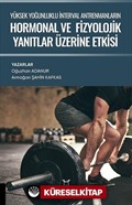 Yüksek Yoğunluklu İnterval Antrenmanların Hormonal ve Fizyolojik Yanıtlar Üzerine Etkisi