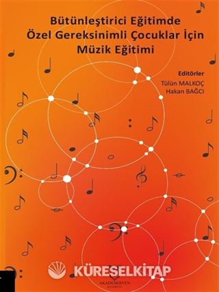 Bütünleştirici Eğitimde Özel Gereksinimli Çocuklar İçin Müzik Eğitimi