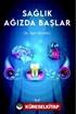 Sağlık Ağızda Başlar