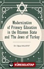 Modernization of Primary Education in the Ottoman State and the Jews of Turkey