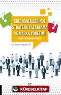 Kriz Dönemlerinde Stratejik Pazarlama ve Marka Yönetimi