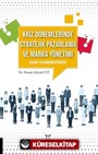 Kriz Dönemlerinde Stratejik Pazarlama ve Marka Yönetimi