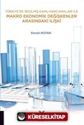 Türkiye'de Seçilmiş Kamu Harcamaları ile Makro Ekonomik Değişkenler Arasındaki İlişki