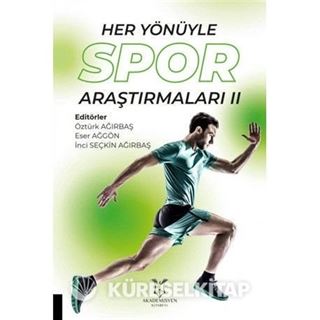 Her Yönüyle Spor Araştırmaları II