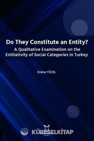 Do They Constitute an Entity? A Qualitative Examination on the Entitativity of Social Categories in Turkey