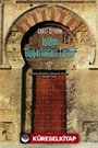 İslam Uygarlıkları Tarihi 1.Cilt