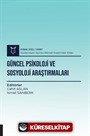 Güncel Psikoloji ve Sosyoloji Araştırmaları