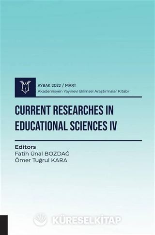 Current Researches in Educational Sciences IV - Aybak 2022 Mart