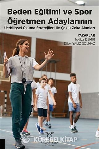 Beden Eğitimi ve Spor Öğretmen Adaylarının Üstbilişsel Okuma Stratejileri ile Çoklu Zeka Alanları