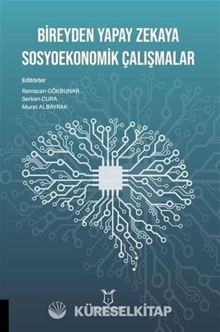 Bireyden Yapay Zekaya Sosyoekonomik Çalışmalar