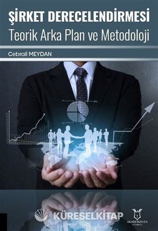 Şirket Derecelendirmesi Teorik Arka Plan ve Metodoloji