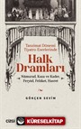 Tanzimat Dönemi Tiyatro Eserlerinde Halk Dramları