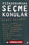 Psikodramada Seçme Konular