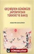 Geçmişten Günümüze Japonya'dan Türkiye'ye Bakış