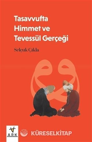 Tasavvufta Himmet ve Tevessül Gerçeği