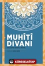 Muhîtî Divanı (İnceleme-Tenkitli Metin)
