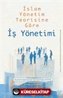 İslam Yönetim Teorisine Göre İş Yönetimi