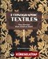 Ethnographic Textiles