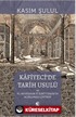 Kafiyeci'de Tarih Usulü