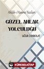 Ahlak-ı Hasene Yazıları Güzel Ahlak Yolculuğu