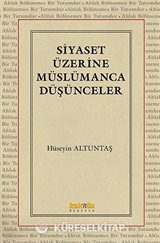 Siyaset Üzerine Müslümanca Düşünceler