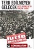 Terk Edilmeyen Gelecek / Lutte Ouvriere'in Gerçek Tarihi