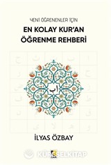 Yeni Öğrenenler İçin En Kolay Kur'an Öğrenme Rehberi