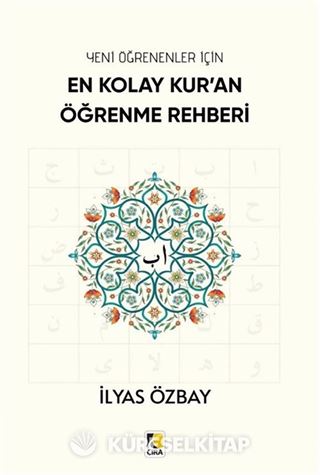 Yeni Öğrenenler İçin En Kolay Kur'an Öğrenme Rehberi