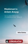 Müslüman'ın Anlam Arayışı