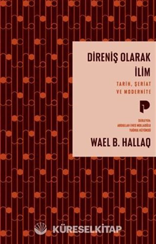 Direniş Olarak İlim / Tarih, Şeriat ve Modernite
