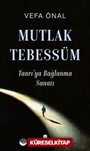 Mutlak Tebessüm Tanrı'ya Bağlanma Sanatı