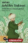 Sêhi Bey Tezkiresi / Erken Dönem Osmanlı Şairleri
