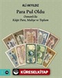 Para Pul Oldu / Osmanlı'da Kağıt Para, Maliye ve Toplum