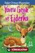 Yavru Geyik Ve Ejderha Söğüt Ormanı Maceraları