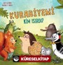 Kurabiyemi Kim Isırdı?