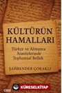 Kültürün Hamalları Türkçe ve Almanca Atasözlerinde Toplumsal Bellek