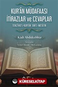 Kuran Müdafaası İtirazlar ve Cevaplar / Tenzihul Kuran Anil Metain