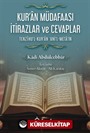 Kuran Müdafaası İtirazlar ve Cevaplar / Tenzihul Kuran Anil Metain