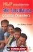 NLP Teknikleriyle / Aile Sorunlarına Çözüm Önerileri