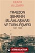 Trabzon Şehrinin İslamlaşması ve Türkleşmesi, 1461-1583