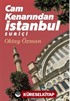 Cam Kenarından İstanbul Suriçi