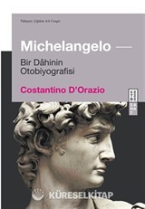 Michelangelo / Bir Dahinin Otobiyografisi