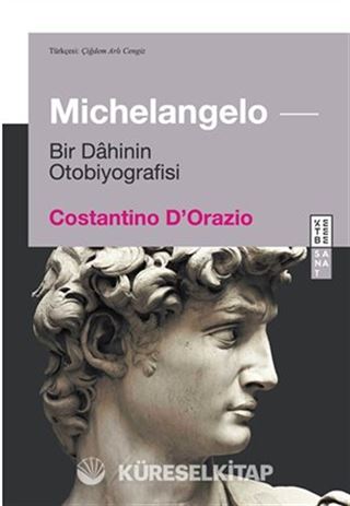 Michelangelo / Bir Dahinin Otobiyografisi