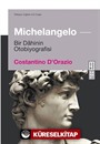 Michelangelo / Bir Dahinin Otobiyografisi