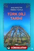 Türk Dili Tarihi / Başlangıçtan Yirminci Yüzyıla