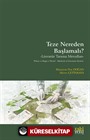 Teze Nereden Başlamalı?
