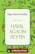 Hayal Ağacım Zeytin