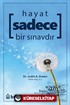Hayat Sadece Bir Sınavdır