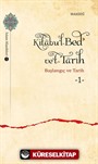 Kitabu'l-Bedʾ ve't-Tarîh 1
