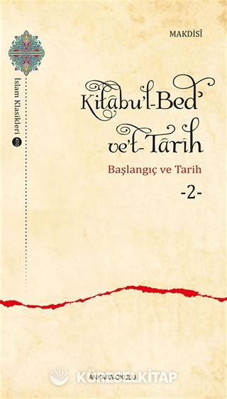 Kitabu'l-Bedʾ ve't-Tarîh 2